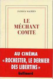 Cover of: Le méchant comte: vie de John Wilmot, comte de Rochester