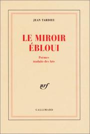 Cover of: Le miroir ébloui: poèmes traduits des arts (1927-1992)