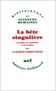 Cover of: La bête singulière by Claudine Fabre-Vassas