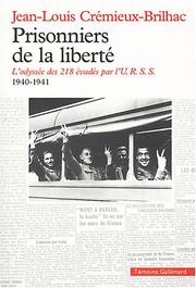 Prisonniers de la liberté by Jean-Louis Crémieux-Brilhac