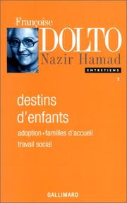 Cover of: Destins d'enfants: adoption, familles d'accueil, travail social