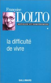 La difficulté de vivre by Françoise Dolto