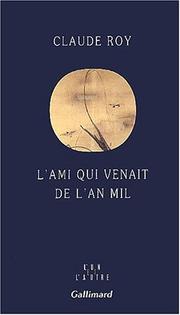 Cover of: L' ami qui venait de l'an mil by Claude Roy
