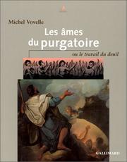 Les âmes du purgatoire, ou le travail du deuil by Michel Vovelle
