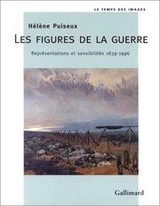 Cover of: Les figures de la guerre: représentations et sensibilités, 1839-1996