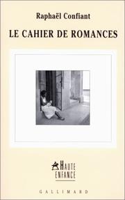 Cover of: Le cahier de romances by Raphaël Confiant