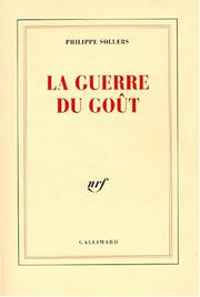 Cover of: La guerre du goût by Philippe Sollers