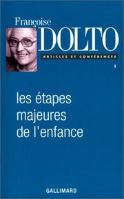 Cover of: Les étapes majeures de l'enfance by Françoise Dolto