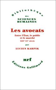 Cover of: Les avocats entre l'Etat, le public et le marché by Lucien Karpik