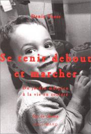 Cover of: Se tenir debout et marcher: du jardin œdipien à la vie en société