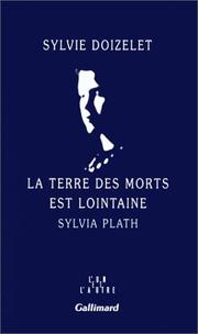 Cover of: La terre des morts est lointaine: Sylvia Plath