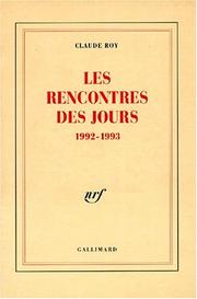 Cover of: Les rencontres des jours by Claude Roy