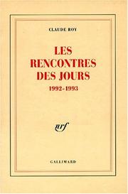 Les rencontres des jours by Claude Roy