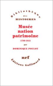 Cover of: Musée, nation, patrimoine, 1789-1815 by Dominique Poulot
