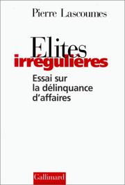 Cover of: Elites irrégulières: essai sur la délinquance d'affaires