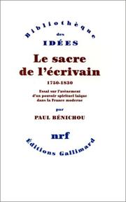 Cover of: Le sacre de l'écrivain, 1750-1830 by Paul Bénichou