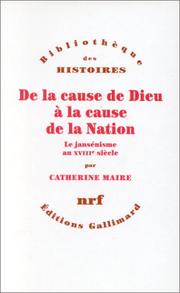 Cover of: De la cause de Dieu à la cause de la nation by Catherine-Laurence Maire