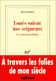 Cover of: Loués soient nos seigneurs by Régis Debray