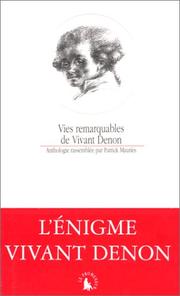 Cover of: Vies remarquables de Vivant Denon: anthologie