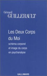 Cover of: Les deux corps du moi: schéma corporel et image du corps en psychanalyse