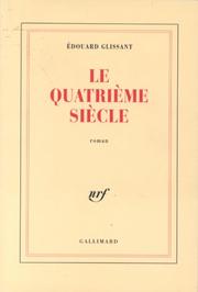 Cover of: Le quatrième siècle by Edouard Glissant