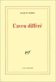 Cover of: L' aveu différé by Borel, Jacques