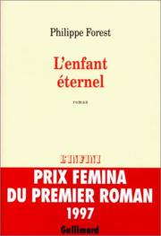 Cover of: L' enfant éternel: roman
