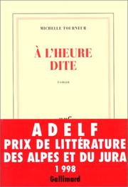 Cover of: A l'heure dite by Michelle Tourneur