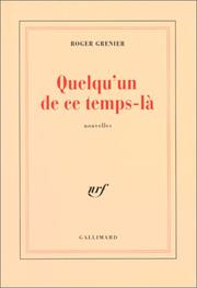 Cover of: Quelqu'un de ce temps-là by Roger Grenier
