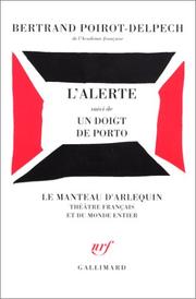 Cover of: L' alerte: suivi de, Un doigt de porto