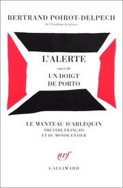 Cover of: L'alerte ;: Suivi de, Un doigt de porto (Le manteau d'Arlequin)