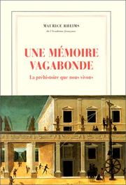 Cover of: Une mémoire vagabonde: la préhistoire que nous vivons