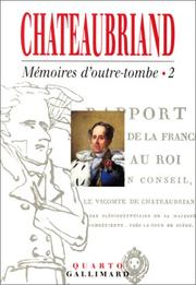 Mémoires d'outre-tombe by François-René de Chateaubriand, Jean-Paul Clément