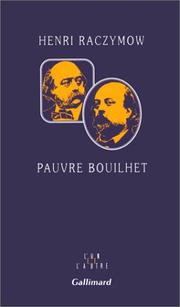 Pauvre Bouilhet by Henri Raczymow