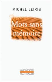 Cover of: Mots sans mémoire by Leiris, Michel