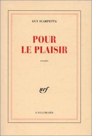 Cover of: Pour le plaisir by Guy Scarpetta