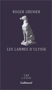 Cover of: Les larmes d'Ulysse by Roger Grenier