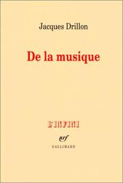 Cover of: De la musique by Jacques Drillon