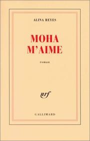 Cover of: Moha m'aime by Alina Reyes