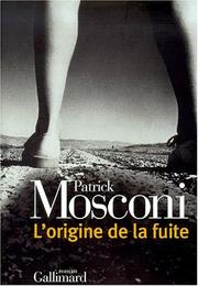 Cover of: L' origine de la fuite: roman