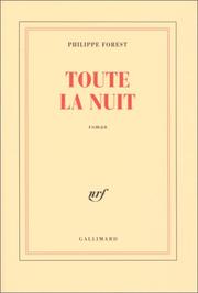 Cover of: Toute la nuit: roman