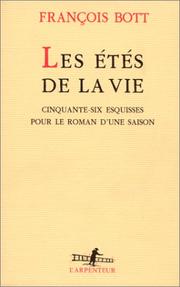 Cover of: Les étés de la vie: cinquante-six esquisses pour le roman d'une saison