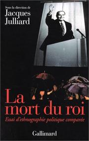 Cover of: La mort du roi: autour de François Mitterrand : essai d'ethnographie politique comparée
