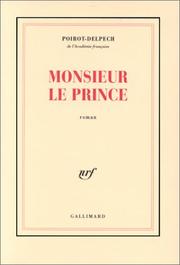 Cover of: Monsieur le prince by Bertrand Poirot-Delpech