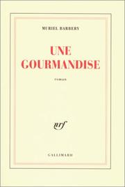 Cover of: Une gourmandise by Muriel Barbery