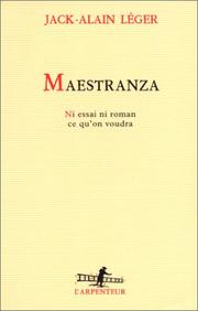Cover of: Maestranza: ni essai ni roman, ce qu'on voudra