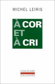 Cover of: A Cor et à cri by Leiris, Michel