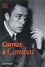 Cover of: Camus à Combat by Albert Camus