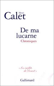 Cover of: De ma lucarne, suivi de " Paris à mon pas "