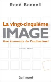 Cover of: La Vingt-cinquième image : Une économie de l'audiovisuel
